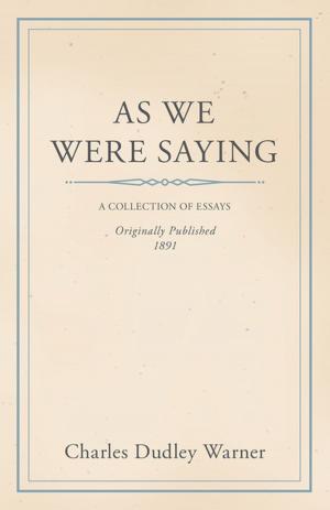Book cover of As We Were Saying