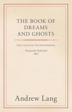 Cover of the book The Book of Dreams and Ghosts by Rupert Brooke