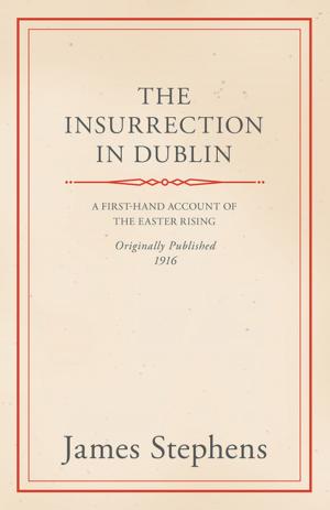 Cover of the book The Insurrection in Dublin by Various