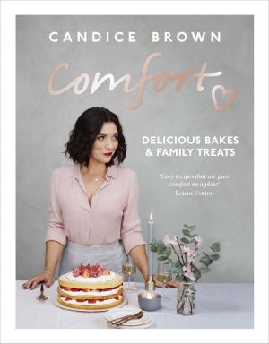 Cover of the book Comfort: Delicious Bakes and Family Treats by Saskia Hope