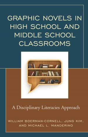 Cover of the book Graphic Novels in High School and Middle School Classrooms by Jean Michaud, Margaret Byrne Swain, Meenaxi Barkataki-Ruscheweyh
