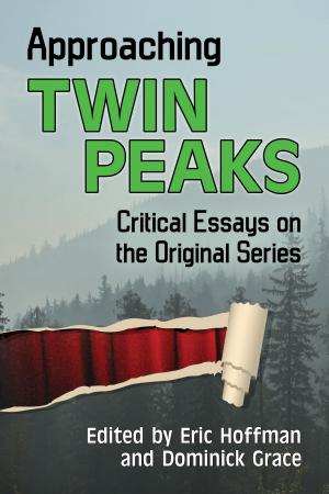 Cover of the book Approaching Twin Peaks by Henry Mark Holzer, Erika Holzer