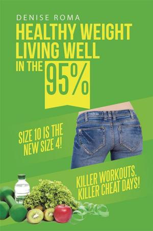 bigCover of the book Healthy Weight Living Well in the 95% by 