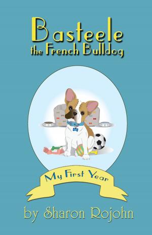 Cover of the book Basteele the French Bulldog by Ofelia Aguinaldo Dayrit-Woodring