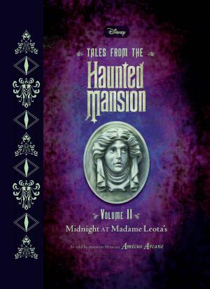 Cover of the book Tales from the Haunted Mansion, Volume II: Midnight at Madame Leota's by Cale Atkinson