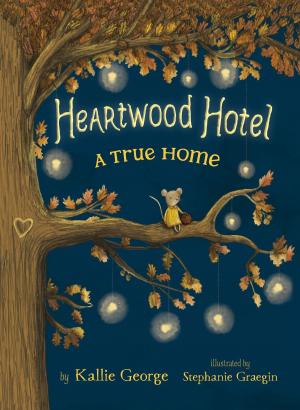 Cover of the book Heartwood Hotel Book 1: A True Home by Marvel Press, Thomas Macri