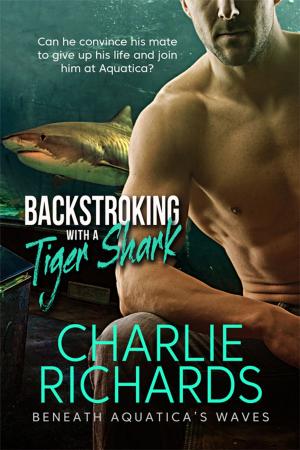 Cover of the book Backstroking with a Tiger Shark by Deanndra Hall, Jax Jillian, Anne L. Parks