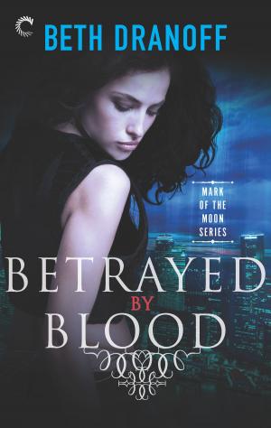 Cover of the book Betrayed by Blood by HelenKay Dimon