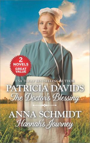 Cover of the book The Doctor's Blessing and Hannah's Journey by Marta Perry