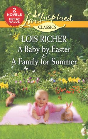 Cover of the book A Baby by Easter & A Family for Summer by Leigh Greenwood