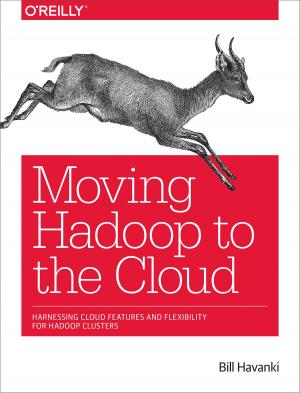 Cover of the book Moving Hadoop to the Cloud by Dani Nordin