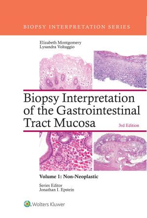 Cover of Biopsy Interpretation of the Gastrointestinal Tract Mucosa: Volume 1: Non-Neoplastic