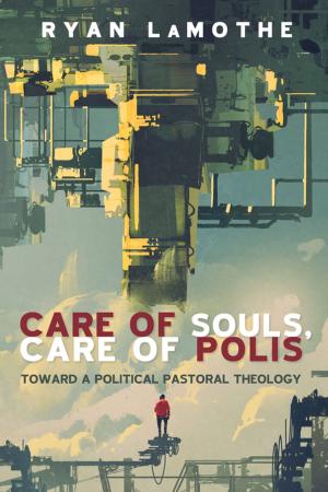 Cover of the book Care of Souls, Care of Polis by Erik Orsenna