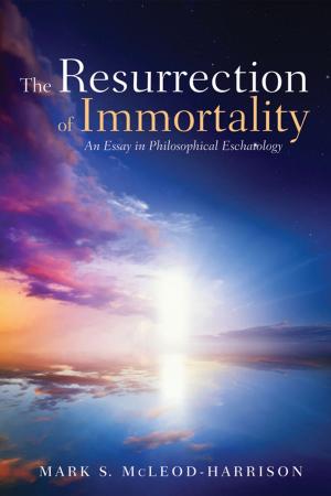 Book cover of The Resurrection of Immortality
