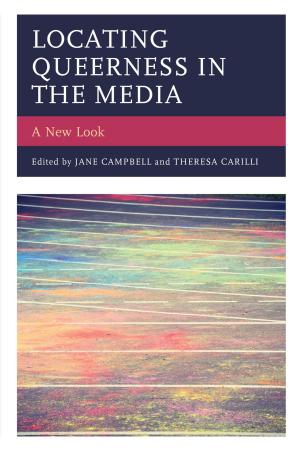 Cover of the book Locating Queerness in the Media by Wendy Atkins-Sayre, Burton P. Buchanan, Franklin E. Forts Jr., Mark Glantz, Michael P. Graves, Joshua Stockley, John W. Sutherlin, Kevin A. Unter, Jason Waite