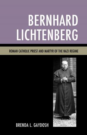 Cover of the book Bernhard Lichtenberg by Laura Thompson