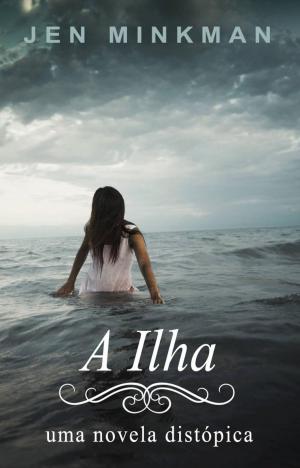 Cover of the book A Ilha by Athanassios KOSMOPOULOS