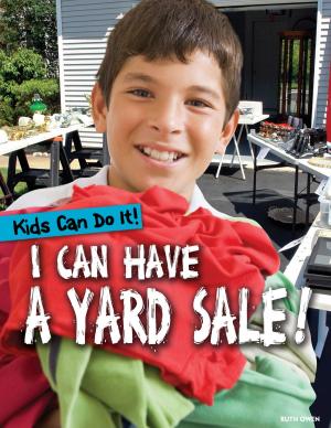 Cover of the book I Can Have a Yard Sale! by Tracy Kane, Barry Kane