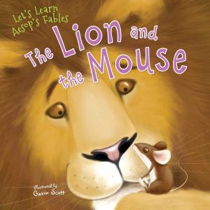 Cover of the book The Lion and the Mouse by Bridget Lim, Bill Scheppler