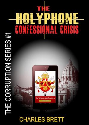 Cover of the book The HolyPhone Confessional Crisis by Henry Hill, Bryon Schreckengost