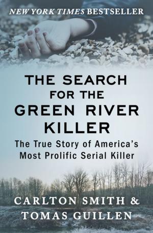 Book cover of The Search for the Green River Killer