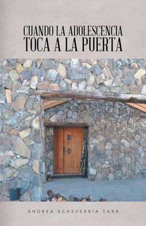 Cover of the book Cuando La Adolescencia Toca a La Puerta by Rosario (Chary) Castro-Marín, Emilio Ichikawa Morín