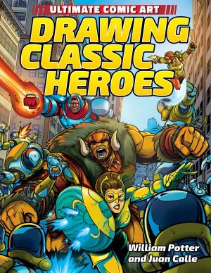 Cover of the book Drawing Classic Heroes by LeeAnn Blankenship