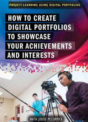 Cover of the book How to Create Digital Portfolios to Showcase Your Achievements and Interests by Colin Wilkinson