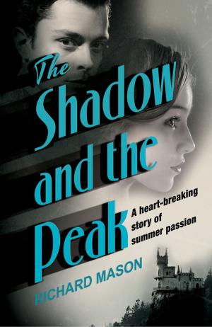 Cover of the book The Shadow and the Peak by Rowan Moore