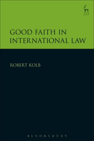 Cover of the book Good Faith in International Law by Mr Harry Melling