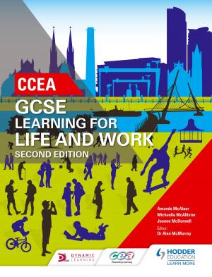 Cover of the book CCEA GCSE Learning for Life and Work Second Edition by David Foskett, Neil Rippington, Steve Thorpe