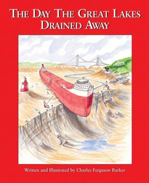 Cover of the book The Day the Great Lakes Drained Away by Winter Morgan