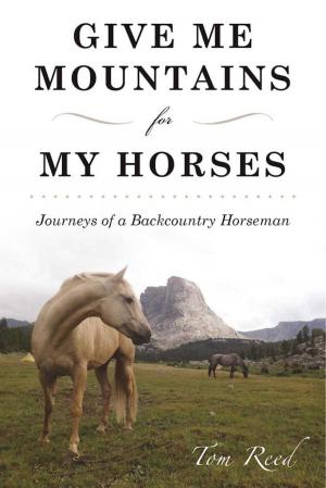 Book cover of Give Me Mountains for My Horses