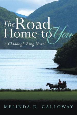 Cover of the book The Road Home to You by Carmen DiNino Alspach, Larry E. Simons
