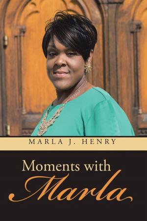 Cover of the book Moments with Marla by Gary Vochatzer