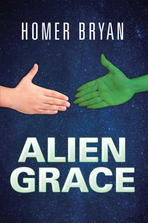 Cover of the book Alien Grace by Eddie C. Poe Jr.