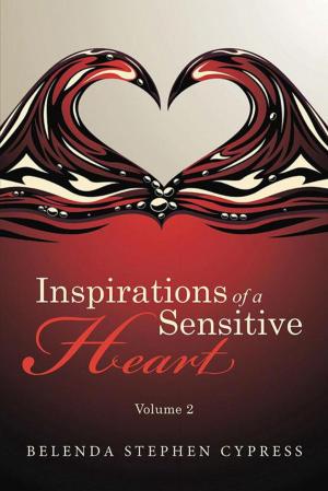 Cover of the book Inspirations of a Sensitive Heart by Southpawdoesart