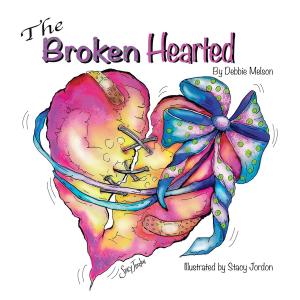 Cover of the book The Broken Hearted by Audrey Brown Lightbody