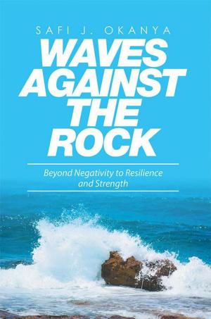 Cover of the book Waves Against the Rock by Claude Joseph