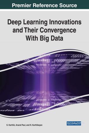 bigCover of the book Deep Learning Innovations and Their Convergence With Big Data by 