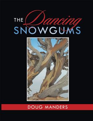 Cover of the book The Dancing Snowgums by Lynette Collins