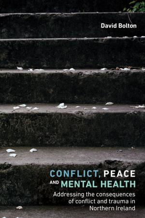 Cover of the book Conflict, peace and mental health by Stephanie Ward