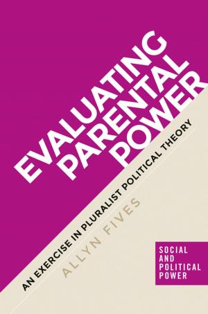 Cover of the book Evaluating parental power by Hugh Adlington, Tom Lockwood, Gillian Wright