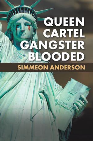 Cover of the book Queen Cartel Gangster Blooded by Roger G. Lanphear