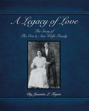 Cover of the book A Legacy of Love by Michael George Tsichlis