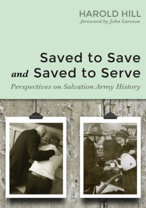 Cover of the book Saved to Save and Saved to Serve by W. R. Brookman