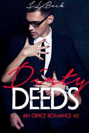 Cover of Dirty Deeds (An Office Romance #2)