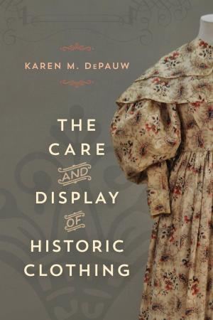 Cover of the book The Care and Display of Historic Clothing by Allen Redmon