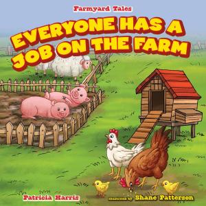 Cover of the book Everyone Has a Job on the Farm by Brian Wingate, Jeremy Cooperson