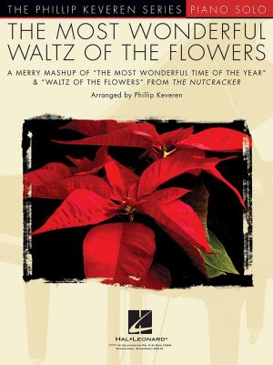 Cover of the book The Most Wonderful Waltz of the Flowers by Hal Leonard Corp., Phillip Keveren